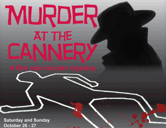 Murder at the Cannery | Things To Do In Vancouver This Weekend