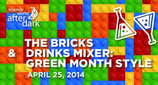 Science World - Bricks & Drinks Mixer | Things To Do In Vancouver This Weekend