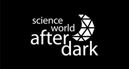 Science World After Dark | Things To Do In Vancouver This Weekend
