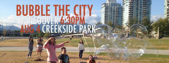 Bubble The City | Things To Do In Vancouver This Weekend