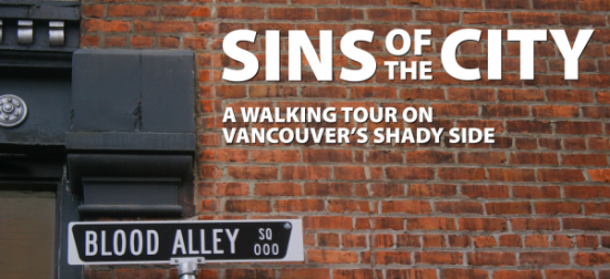 Sins of the City Walking Tour | Things To Do In Vancouver This Weekend
