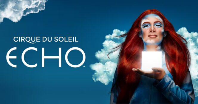 Poster advertising Cirque du Soleil's Echo show featuring a woman with long auburn hair